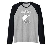 Tout est Relatif en Virginie-Occidentale Funny WV Mountain Love Manche Raglan