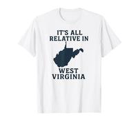 Tout est Relatif en Virginie-Occidentale Funny WV Mountain Love T-Shirt