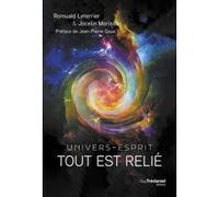 Tout est relie - Univers Esprit Romuald Leterrier (Auteur), Jocelin Morisson (Auteur), Jean-Pierre Goux (Préface)