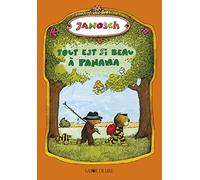 Tout est si beau a panama - Janosch - Joie De Lire - relié - Album jeunesse dès 3 ans