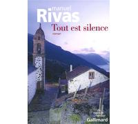 Tout est silence - Manuel Rivas - Gallimard - broché - Roman