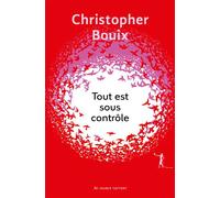 Tout est sous contrôle - Christopher Bouix - Au diable vauvert - broché - Roman