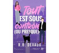 Tout est sous contrôle (ou presque) - R.B. Devaux - Juno Publishing - broché - Roman
