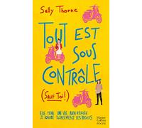 Sally Thorne – Tout est sous contrôle (sauf toi !) – Roman – Poche