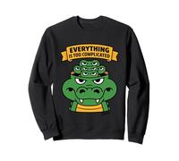 Tout est trop compliqué Crocodile Grincheux Cartoon Sweatshirt