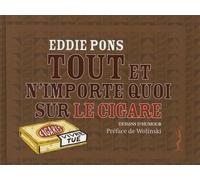 Tout et n'importe quoi le cigare - Eddie Pons - Au diable vauvert - broché - Bande dessinée