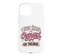 Tout Était Organisé en Théorie EVJF Copines Mariée Coque pour iPhone 15