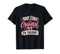 Tout Était Organisé en Théorie EVJF Copines Mariée T-Shirt Graphique avec Valeur