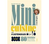 Tout faire dans une mini-cuisine avec 4 ustensiles - @Leo.Bergine - Solar - broché - Guide