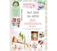 Tout faire soi-même - 30 minutes max