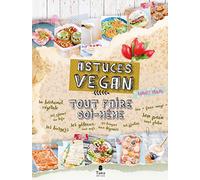 Tout faire soi-même astuces vegan - DIY gourmand 100% végétal pour s'initier à la cuisine vegan : beurre végétal, bolognaise au soja, gâteaux sans oeufs, faux fromage, pain sans gluten