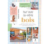 Raphaële Vidaling – Tout faire soi-même : Bois – Broché