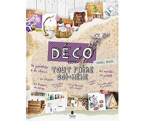 Tout faire soi-même déco - DIY créatif et zéro déchet : bricolage, recyclage et personnalisation d'objets créatifs, de meubles et aménagement de la maison
