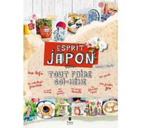 Tout faire soi-même - Esprit Japon - Raphaële Vidaling - Tana Editions - broché - Guide