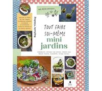 Raphaële Vidaling – Tout faire soi-même : Mini-jardins – Guide – Broché