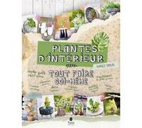 Tout faire soi-même plantes d'intérieur Raphaële Vidaling (Auteur)