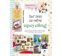 Tout faire soi-même - Upcycling
