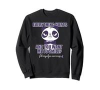Tout Fait Mal et Vous Voulez Que Je souriez ? Panda Fibromylagia Sweatshirt