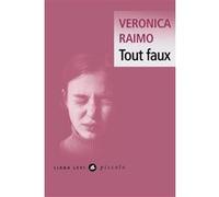 Veronica Raimo – Tout faux – Roman – Poche – Traduit par Audrey Richaud