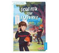 Tout feu, tout flamme - Karine-Marie Amiot - Mame - broché - Roman cadet