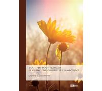 Tout feu tout flammes - le quinzième cahier : Le flamboyant - Charline Nugues-Richer - Publibook - broché - Poésie