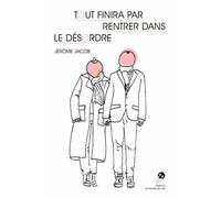 Tout Finira Par Rentrer Dans Le Désordre