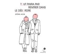 Tout finira par rentrer dans le désordre