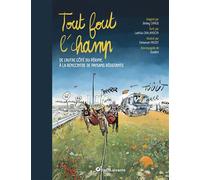 Tout fout l'champ - Emmanuel Prost - Terre Vivante - broché - Roman graphique
