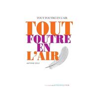 Tout foutre en l'air