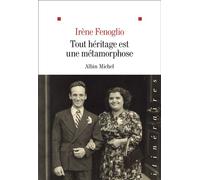 Tout héritage est une métamorphose – Les Éditions Albin Michel