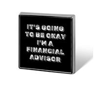 Tout ira bien. Je suis conseiller financier. Broche carrée, insigne en métal, épinglette, accessoire pour veste, chapeau ou sac. Décoration.