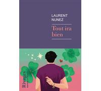 Tout ira bien - Laurent Nunez - Rivages - broché - Roman