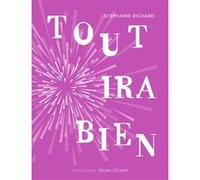 Tout ira bien Stéphanie Richard (Auteur)