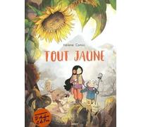 Hélène Canac – Tout jaune – Bande dessinée jeunesse – Broché – Éditions Jungle