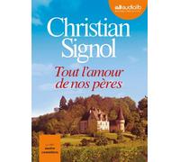 Tout l'amour de nos pères: Livre audio - 1 CD MP3