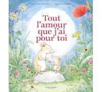 Tout l'amour que j'ai pour toi