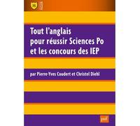 Tout l'anglais pour réussir Sciences Po et les concours des IEP - Christel Diehl - Puf - broché - Méthode de langue