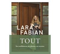 Tout - Lara Fabian - Libre Expression - relié - Autobiographie