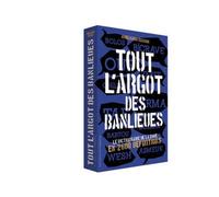 Tout l'argot des banlieues. Le dictionnaire de la Le dictionnaire de la zone en 2600 définitions - Abdelkarim Tengour - L'opportun Eds De - broché - Dictionnaire et encyclopédie