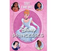 Tout L'art Des Disney Princesses