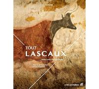Tout Lascaux (Nouvelle édition)
