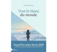 Alizée Gau – Tout le blanc du monde – Roman – Broché