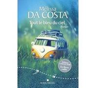 Tout le bleu du ciel Melissa Da Costa (Auteur)