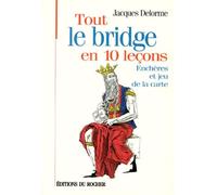 Tout le bridge en 10 leçons. Enchères et Jeu de la carte
