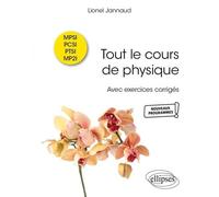 Tout Le Cours De Physique Mpsi-Pcsi-Ptsi-Mp2i - Avec Exercices Corrigés