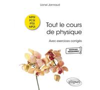 Tout le cours de physique - MPSI-PCSI-PTSI-MP2I - Avec exercices corrigés - Lionel Jannaud - Ellipses - broché - Scolaire / Universitaire