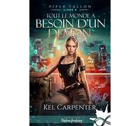 Tout le monde a besoin d'un démon: Piper Fallon, T3