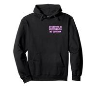 Tout Le Monde A Droit À Mon Avis Sweat à Capuche