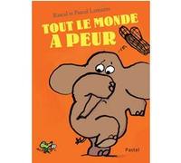 Tout le monde a peur Pascal Lemaître (Illustration), Rascal (Auteur)