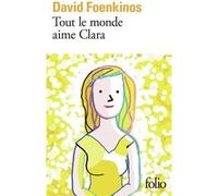 Tout le monde aime Clara David Foenkinos (Auteur)